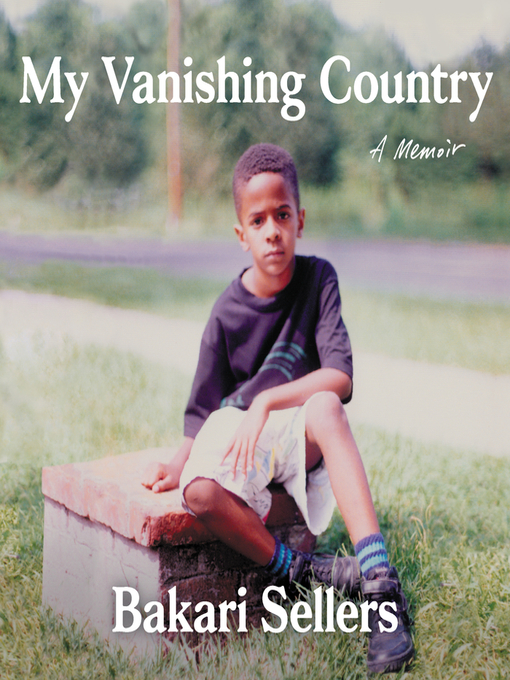Title details for My Vanishing Country by Bakari Sellers - Available